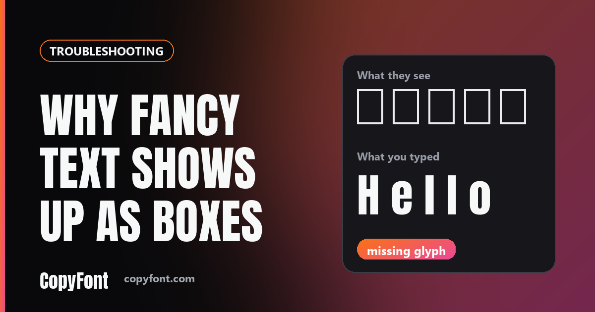 Why fancy text shows up as boxes