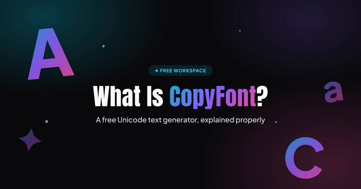 What Is CopyFont? A free Unicode text generator, explained